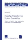 Image for Modellgestutztes Service Systems Engineering : Theorie und Technik einer systemischen Entwicklung von Dienstleistungen