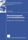 Image for Netzwerkmanagement in der Automobilindustrie : Erfolgsfaktoren und Gestaltungsfelder