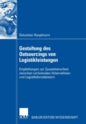 Image for Gestaltung des Outsourcings von Logistikleistungen: Empfehlungen zur Zusammenarbeit zwischen verladenden Unternehmen und Logistikdienstleistern