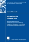 Image for Informationeller Anlegerschutz: Okonomische Analyse der Konkretisierung und Durchsetzung sekundarmarktbezogener Informationspflichten in Deutschland und den USA