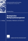 Image for Strategisches Multiprojektmanagement: Konzeption, Methoden und Strukturen