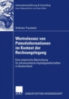 Image for Wertrelevanz von Patentinformationen im Kontext der Rechnungslegung: Eine empirische Betrachtung fur borsennotierte Kapitalgesellschaften in Deutschland