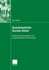 Image for Sozialraumliche Soziale Arbeit: Historische, theoretische und programmatische Fundierungen