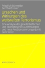 Image for Ursachen und Wirkungen des weltweiten Terrorismus: Eine Analyse der gesellschaftlichen und okonomischen Auswirkungen und neue Ansatze zum Umgang mit dem Terror