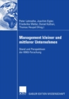 Image for Management kleiner und mittlerer Unternehmen: Stand und Perspektiven der KMU-Forschung
