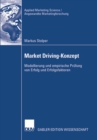 Image for Market Driving-Konzept: Modellierung und empirische Prufung von Erfolg und Erfolgsfaktoren