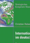 Image for Internationalisierung im deutschen Mittelstand: Ein kompetenzorientierter Ansatz zur Erschlieung des brasilianischen Marktes