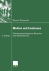 Image for Medien und Emotionen : Evolutionspsychologische Bausteine einer Medientheorie