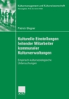 Image for Kulturelle Einstellungen leitender Mitarbeiter kommunaler Kulturverwaltungen: Empirisch-kultursoziologische Untersuchungen