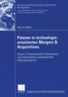 Image for Patente in technologieorientierten Mergers &amp; Acquisitions: Nutzen, Prozessmodell, Entwicklung und Interpretation semantischer Patentlandkarten