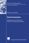 Image for Brand Communities: Erfolgsfaktoren und okonomische Relevanz von Markengemeinschaften