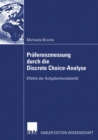 Image for Praferenzmessung durch die Discrete Choice-Analyse: Effekte der Aufgabenkomplexitat