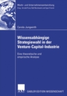 Image for Wissensabhangige Strategiewahl in der Venture-Capital-Industrie: Eine theoretische und empirische Analyse