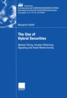 Image for Use of Hybrid Securities: Market Timing, Investor Rationing, Signaling and Asset Restructuring