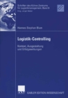 Image for Logistik-Controlling: Kontext, Ausgestaltung und Erfolgswirkungen