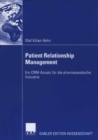 Image for Patient Relationship Management: Ein CRM-Ansatz fur die pharmazeutische Industrie