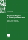 Image for Regionales Regieren in der Europaischen Union: Bayern, Rhone-Alpes und Oberosterreich im Vergleich