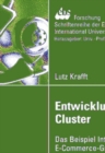 Image for Entwicklung raumlicher Cluster: Das Beispiel Internet- und E-Commerce-Grundungen in Deutschland
