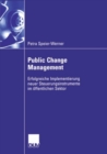 Image for Public Change Management: Erfolgreiche Implementierung neuer Steuerungsinstruemnte im offentlichen Sektor
