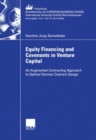 Image for Equity Financing and Covenants in Venture Capital: An Augmented Contracting Approach to Optimal German Contract Design : 58