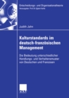 Image for Kulturstandards im deutsch-franzosischen Management: Die Bedeutung unterschiedlicher Handlungs- und Verhaltensmuster von Deutschen und Franzosen