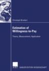 Image for Estimation of Willingness-to-pay: Theory, Measurement, Application