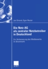 Image for Die Netz AG als zentraler Netzbetreiber in Deutschland: Zur Verbesserung des Wettbewerbs im Strommarkt