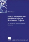 Image for Critical Success Factors of Offshore Software Development Projects: The Perspective of German-speaking Companies