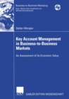 Image for Key Account Management in Business-to-business Markets: An Assessment of Its Economic Value