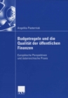 Image for Budgetregeln und die Qualitat der offentlichen Finanzen: Europaische Perspektiven und osterreichische Praxis