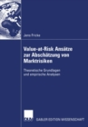 Image for Value-at-Risk Ansatze zur Abschatzung von Marktrisiken: Theoretische Grundlagen und empirische Analysen