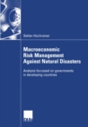 Image for Macroeconomic Risk Management Against Natural Disasters: Analysis Focussed On Governments in Developing Countries