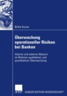 Image for Uberwachung operationeller Risiken bei Banken: Interne und externe Akteure im Rahmen qualitativer und quantitativer Uberwachung