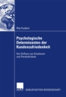 Image for Psychologische Determinanten der Kundenzufriedenheit: Der Einfluss von Emotionen und Personlichkeit