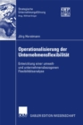 Image for Operationalisierung der Unternehmensflexibilitat: Entwicklung einer umwelt- und unternehmensbezogenen Flexibilitatsanalyse
