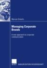 Image for Managing Corporate Brands: A New Approach to Corporate Communication