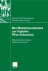 Image for Das Mediationsverfahren am Flughafen Wien-Schwechat: Dokumentation, Analyse, Hintergrundtheorien
