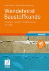 Image for Wendehorst Baustoffkunde : Grundlagen - Baustoffe - Oberflachenschutz