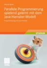 Image for Parallele Programmierung spielend gelernt mit dem Java-Hamster-Modell