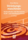 Image for Stromungsmaschinen: Hydraulische und thermische Kraft- und Arbeitsmaschinen