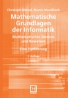 Image for Mathematische Grundlagen der Informatik: Mathematisches Denken und Beweisen. Eine Einfuhrung