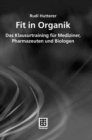Image for Fit in Organik: Das Klausurtraining fur Mediziner, Pharmazeuten und Biologen