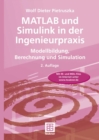 Image for MATLAB und Simulink in der Ingenieurpraxis: Modellbildung, Berechnung und Simulation