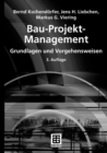 Image for Bau-Projekt-Management: Grundlagen und Vorgehensweisen