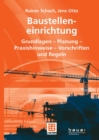 Image for Baustelleneinrichtung: Grundlagen - Planung - Praxishinweise - Vorschriften und Regeln