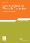 Image for User Interfaces for Wearable Computers: Development and Evaluation