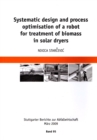 Image for Systematic Design and Process Optimisation of a Robot for Treatment of Biomass in Solar Dryers