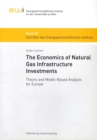 Image for The Economics of Natural Gas Infrastructure Investments