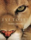 Image for Eye to eye  : intimate encounters with the animal world