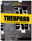 Image for Trespass  : a history of uncommissioned urban art